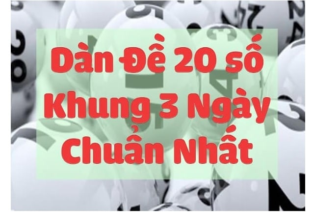 Cách lập dàn đề 20 số nuôi khung 3 ngày