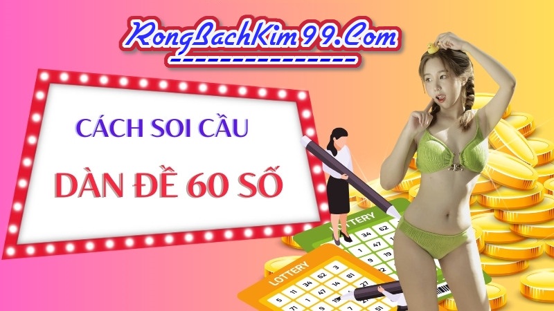 Dàn đề 60 số khung 3 ngày