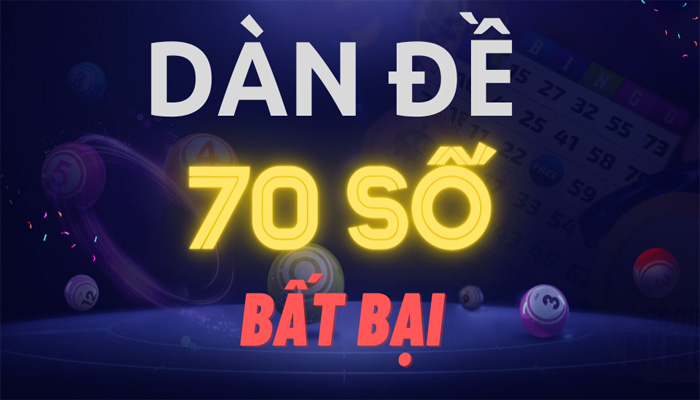 Dàn đề 70 số là gì