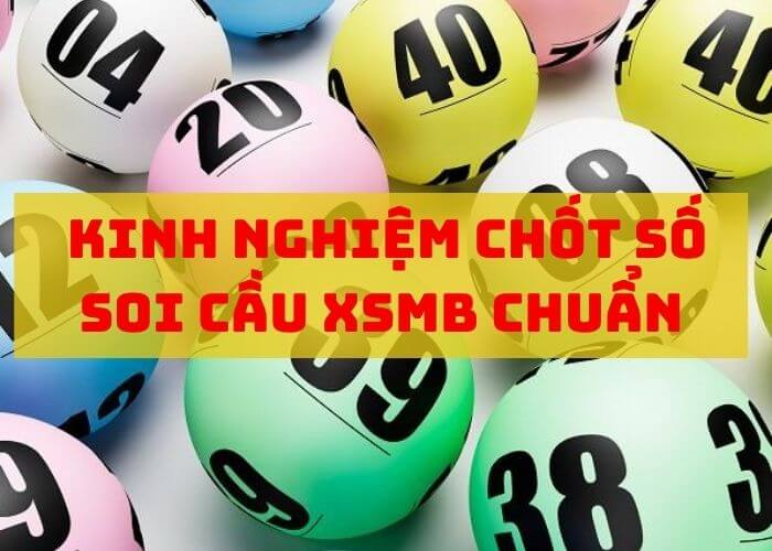 Kinh nghiệm chốt số để soi cầu MB chuẩn