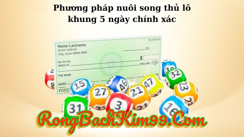 Phương pháp nuôi song thủ lô khung 5 ngày