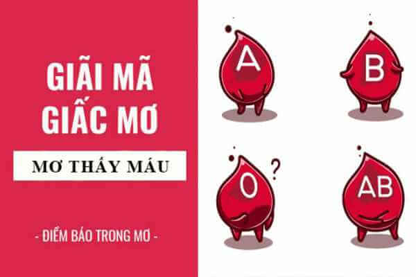 Mơ thấy máu thì đánh con gì