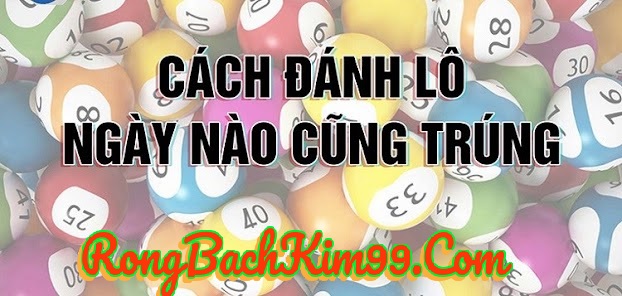 Soi cầu 247 Cách đánh lô ngày nào cũng trúng hiệu quả cao