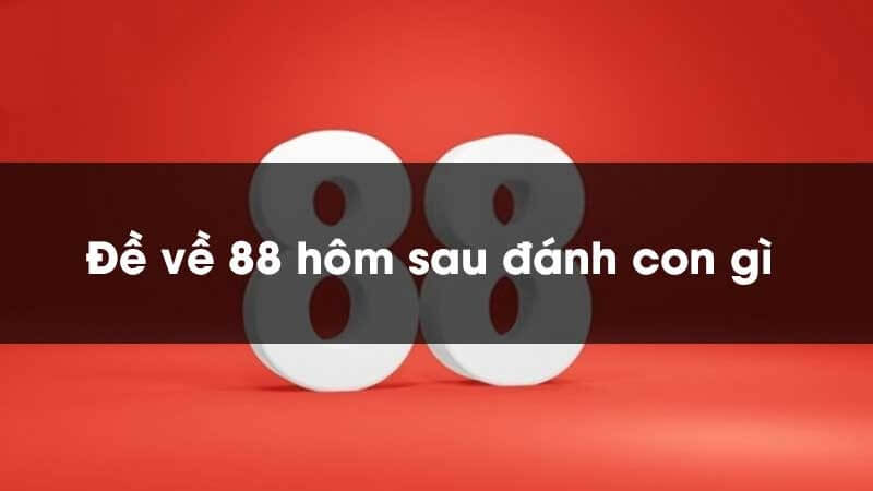 Soi cầu 247 khi đề về 88 Áp dụng ngũ hành