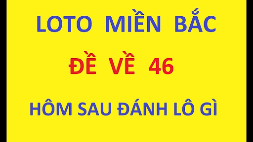 Soi cầu Bạc nhớ khi đề về 46