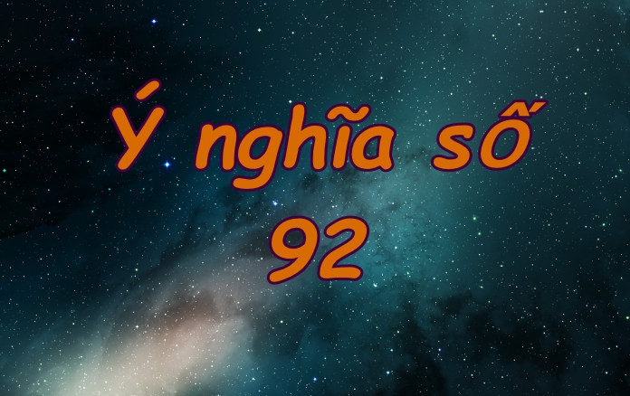 Ý nghĩa của con số 92