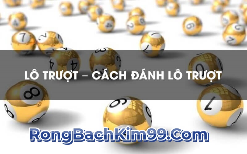 cách chơi lô trượt vô cùng hiệu quả