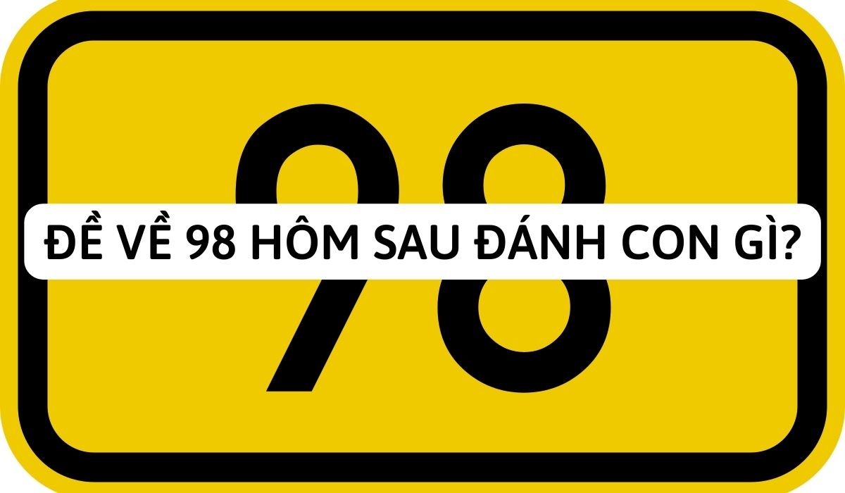 ý nghĩa của con số 98