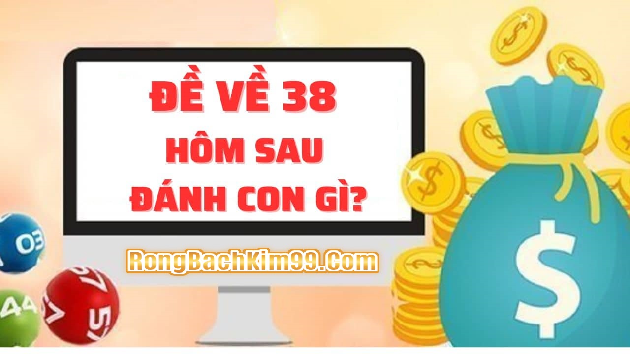 Mơ về số đề 38 thì cần đánh con số nào