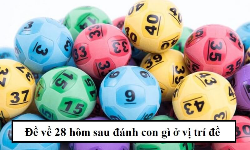 Mơ về số đề 28 thì cần đánh con số nào