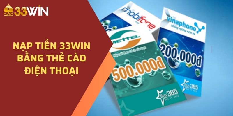 Nạp tiền 33WIN bằng thẻ cào điện thoại