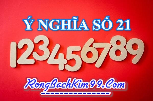 Đề ngày hôm nay về 21 có nghĩa là gì