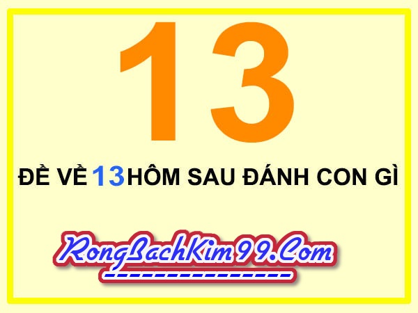 Mơ về số đề 13 đánh con số nào