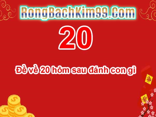 Mơ về số đề 20 thì cần đánh con số nào