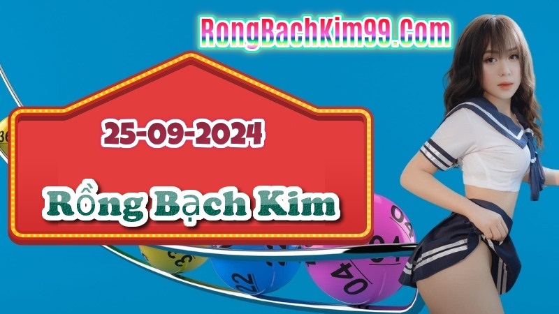 Rồng bạch kim ngày 25/09/2024