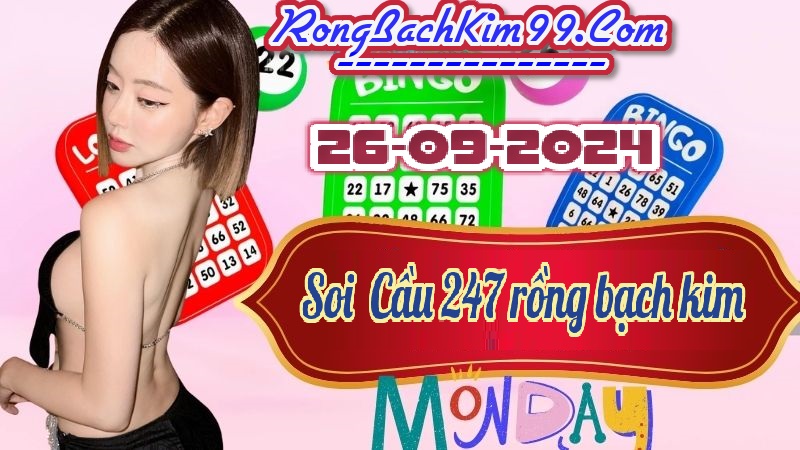 Rồng bạch kim ngày 26/09/2024