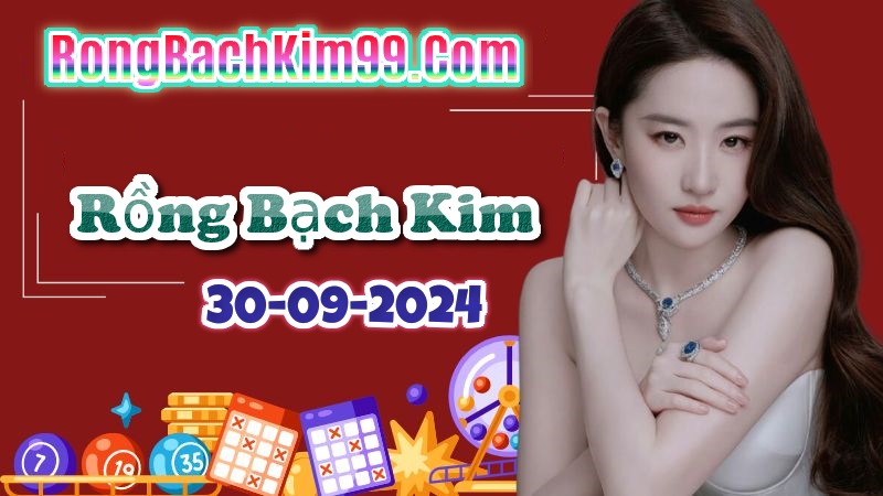 Rồng bạch kim ngày 30/09/2024