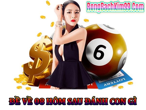 phương pháp bạc nhớ khi đề về 08 đánh con gì